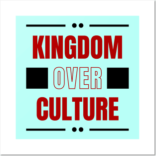 Kingdom Over Culture | Christian Typography Posters and Art